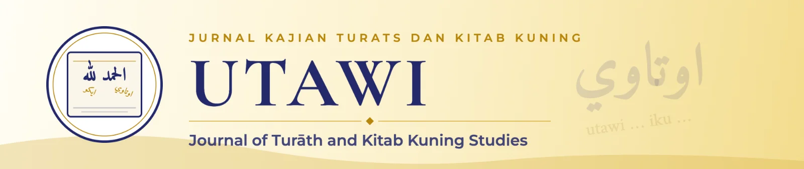 Utawi: Jurnal Kajian Turats dan Kitab Kuning